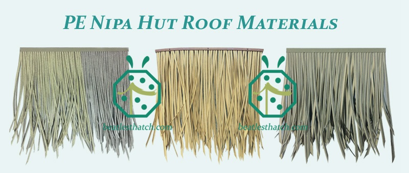 PE Nipa Hut Thatch Roofing Materials For Gazebo and Tiki Hut Construction